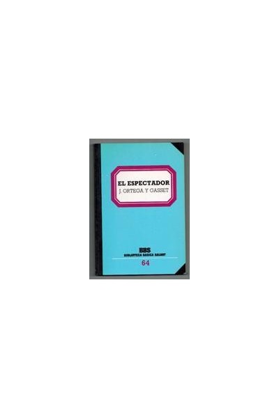 El espectador - José Ortega y Gasset